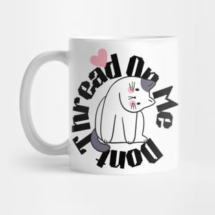 Don't thread me Mug